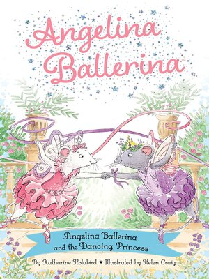 cover image of Angelina Ballerina and the Dancing Princess